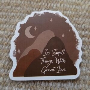 10/$10 ❤️ Sticker - Do Small Things With Great Love Mountains Boho Positive